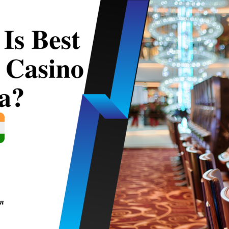Which Is Best Online Casino in India?
